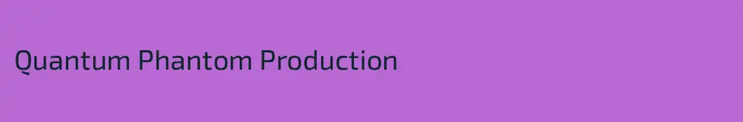 Quantum Phantom Production